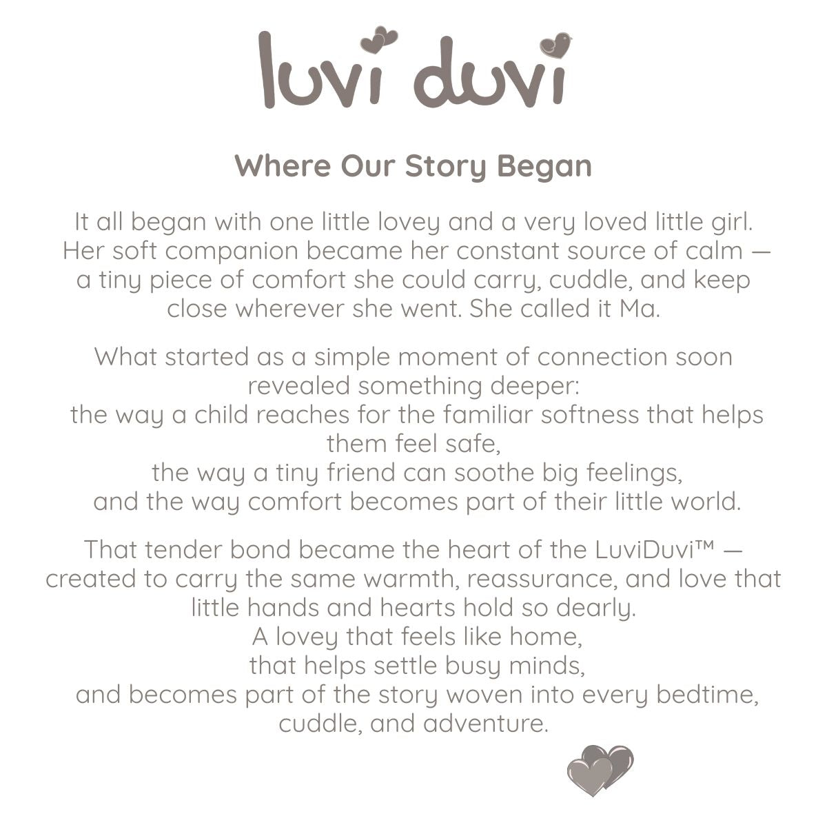 LuviDuvi logo above a heartfelt story describing how the brand began with a little girl’s bond with her lovey, inspiring the creation of the LuviDuvi™ — a comforting, soothing companion made to bring warmth, reassurance, and calm to little ones.